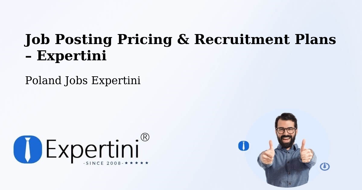 Job Posting Pricing & Recruitment Plans – Pisarzowice - Pisarzowice, Poland Jobs Expertini
